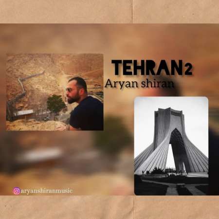Aryanshiran – Tehran 2